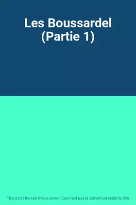 Les Boussardel (Partie 1) Bon état -  reconditionné disponible sur Ammareal