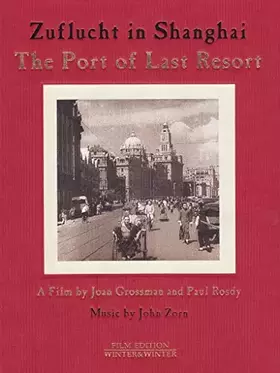 Joan Grossman - Paul Rosdy : Zuflucht in Shanghai - The Port of Last Resort Bon état -  reconditionné disponible sur Ammareal