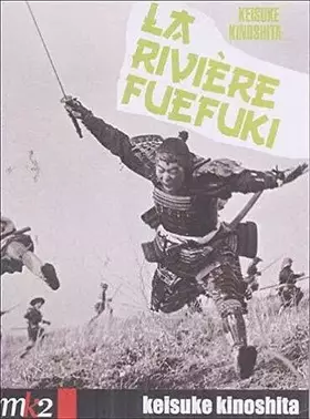 Acheter La Rivière Fuefuki - Keisuke Kinoshita Bon état - 24,87 € La Rivière Fuefuki - Keisuke Kinoshita Bon état - reconditionné disponible sur Ammareal