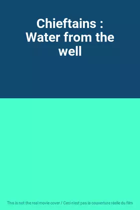 Chieftains : Water from the well Bon état -  reconditionné disponible sur Ammareal