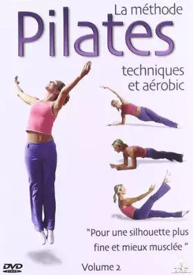 La Méthode Pilates, Volume 2 : Techniques et aérobic - Antonio Del Amo Bon état -  reconditionné disponible sur Ammareal