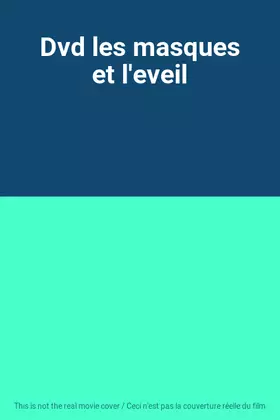 Dvd les masques et l'eveil Bon état -  reconditionné disponible sur Ammareal
