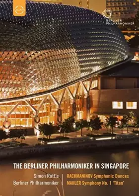Philarmonique de Berlin à Singapour : Mahler Symphonie n°1 - Rachmaninov Danses symphoniques [dvd] Bon état -  reconditionné disponible sur Ammareal