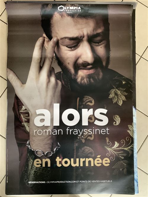 Acheter Roman FRAYSSINET - Alors - en tournée - 80x120cm - Affiche État correct - 26,99 € Roman FRAYSSINET - Alors - en tournée - 80x120cm - Affiche État correct - N/A reconditionné disponible sur Fnac