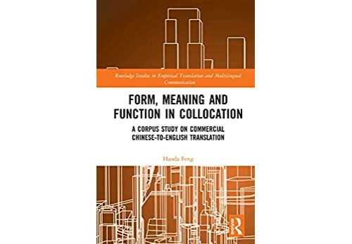 Acheter Form, Meaning and Function in Collocation: A Corpus Study on Commercial Chinese-to-English Translation (Routledge Studies in Empirical Translation and Multilingual Communication) (English Edition) Format Kindle État correct - 202,99 € Form, Meaning and Function in Collocation: A Corpus Study on Commercial Chinese-to-English Translation (Routledge Studies in Empirical Translation and Multilingual Communication) (English Edition) Format Kindle État correct - N/A reconditionné disponible sur Fnac