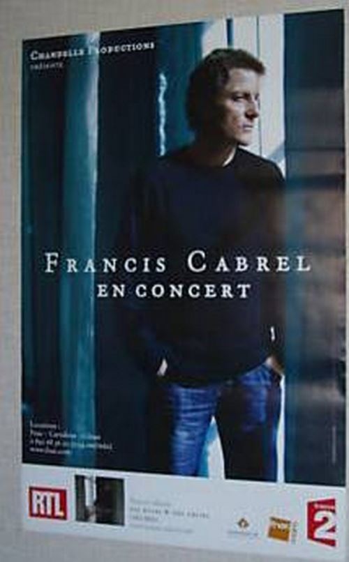 Acheter Francis CABREL - 80x120 cm - AFFICHE / POSTER État correct - 26,99 € Francis CABREL - 80x120 cm - AFFICHE / POSTER État correct - N/A reconditionné disponible sur Fnac
