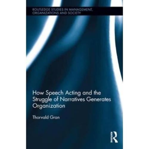 How Speech Acting and the Struggle of Narratives Generates Organization État correct -  reconditionné disponible sur Fnac