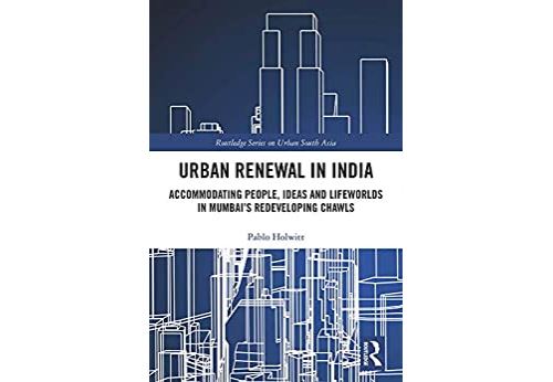 Urban Renewal in India: Accommodating People, Ideas and Lifeworlds in Mumbai's Redeveloping Chawls (Routledge Series on Urban South Asia) (English Edition) Format Kindle État correct - N/A reconditionné disponible sur Fnac