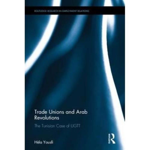 Acheter Trade Unions and Arab Revolutions État correct - 243,64 € Trade Unions and Arab Revolutions État correct - Routledge reconditionné disponible sur Fnac