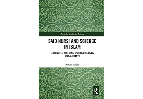Acheter Said Nursi and Science in Islam: Character Building through Nursi's Mana-i harfi (Routledge Studies in Religion) (English Edition) Format Kindle État correct - 260,99 € Said Nursi and Science in Islam: Character Building through Nursi's Mana-i harfi (Routledge Studies in Religion) (English Edition) Format Kindle État correct - N/A reconditionné disponible sur Fnac