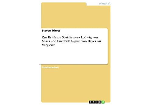 Acheter Zur Kritik am Sozialismus - Ludwig von Mises und Friedrich August von Hayek im Vergleich (German Edition) Format Kindle État correct - 55,99 € Zur Kritik am Sozialismus - Ludwig von Mises und Friedrich August von Hayek im Vergleich (German Edition) Format Kindle État correct - N/A reconditionné disponible sur Fnac
