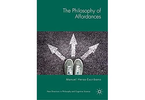 Acheter The Philosophy of Affordances (New Directions in Philosophy and Cognitive Science) (English Edition) Format Kindle État correct - 141,99 € The Philosophy of Affordances (New Directions in Philosophy and Cognitive Science) (English Edition) Format Kindle État correct - N/A reconditionné disponible sur Fnac