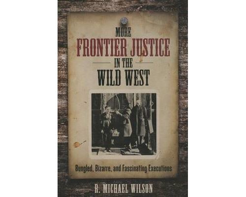 More Frontier Justice in the Wild West État correct - N/A reconditionné disponible sur Fnac