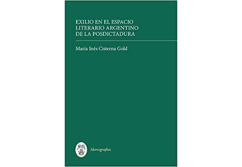 Exilio en el espacio literario argentino de la posdictadura / Exile in the Argentine Post-dictatorship Literary Space Relié État correct - N/A reconditionné disponible sur Fnac