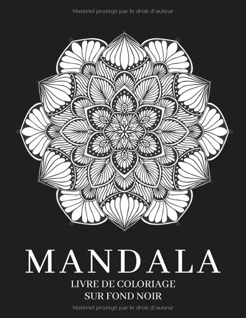 Livre de coloriage Mandala sur fond noir – 50 motifs floraux indiens anti-stress, grand format 8,5 x 11 pouces État correct - N/A reconditionné disponible sur Fnac