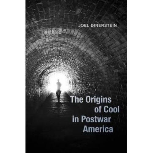 Acheter The Origins of Cool in Postwar America État correct - 79,99 € The Origins of Cool in Postwar America État correct - University of Chicago Press reconditionné disponible sur Fnac