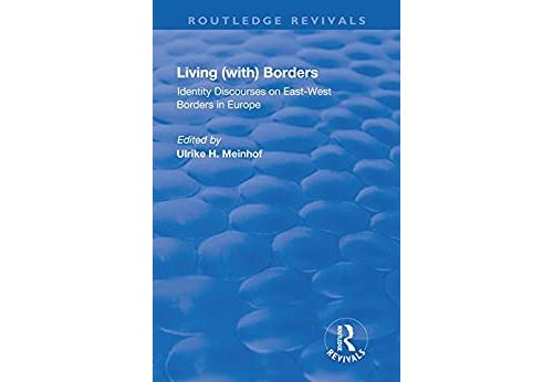 Living (with) Borders: Identity Discourses on East-West Borders in Europe (English Edition) Format Kindle État correct - N/A reconditionné disponible sur Fnac