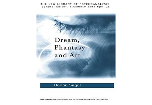 Dream, Phantasy and Art (The New Library of Psychoanalysis) (English Edition) Format Kindle État correct - N/A reconditionné disponible sur Fnac