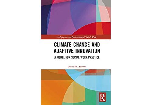 Acheter Climate Change and Adaptive Innovation: A Model for Social Work Practice (Indigenous and Environmental Social Work) (English Edition) Format Kindle État correct - 173,99 € Climate Change and Adaptive Innovation: A Model for Social Work Practice (Indigenous and Environmental Social Work) (English Edition) Format Kindle État correct - N/A reconditionné disponible sur Fnac