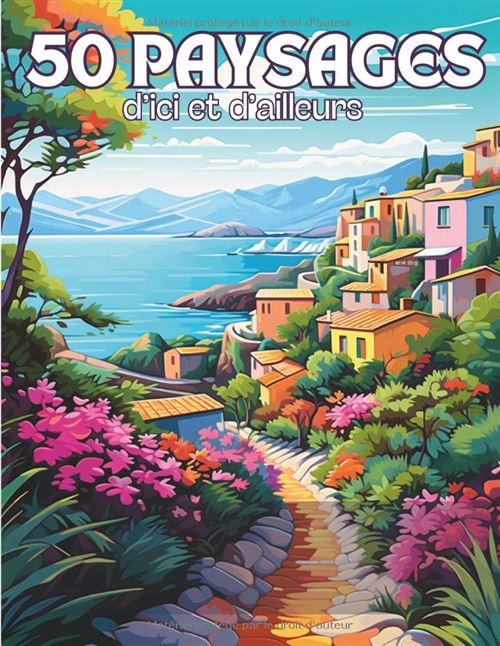 Acheter Paysages d’Ici et d’Ailleurs – 50 Coloriages de paysages du monde pour adultes, zen et anti-stress, grand format 21,59 x 27,94 cm État correct - 27,99 € Paysages d’Ici et d’Ailleurs – 50 Coloriages de paysages du monde pour adultes, zen et anti-stress, grand format 21,59 x 27,94 cm État correct - N/A reconditionné disponible sur Fnac