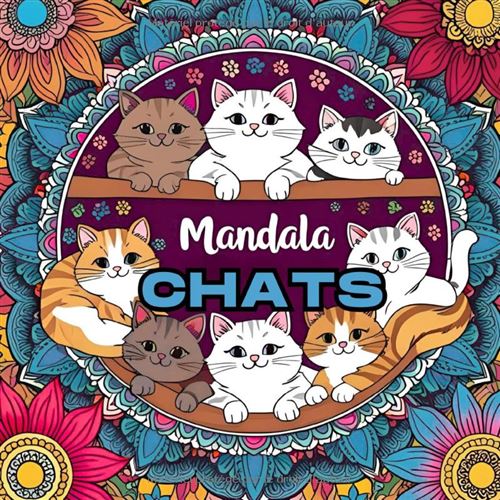 Chats Mandala – Livre de coloriage relaxant pour adultes avec 59 illustrations de chats État correct - N/A reconditionné disponible sur Fnac