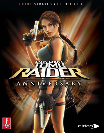 Le Guide de Stratégie Officiel - Lara Croft Tomb Raider Anniversary