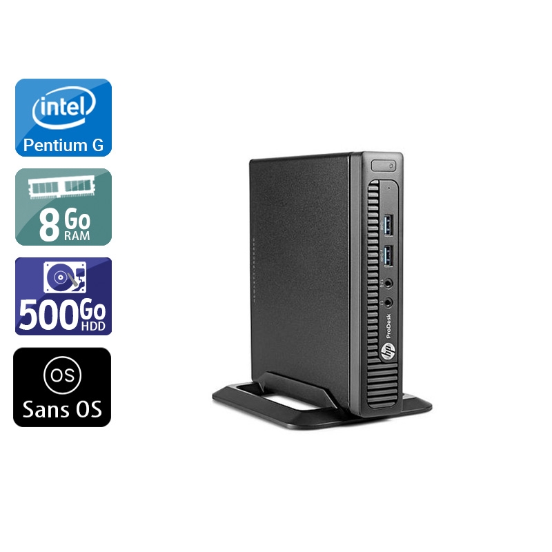 HP ProDesk 600 G1 TINY Pentium G Dual Core - 8Go RAM 500Go HDD Sans OS  Bon étatOccasion certifiée reconditionnée Bon état -  reconditionné disponible sur Kiatoo