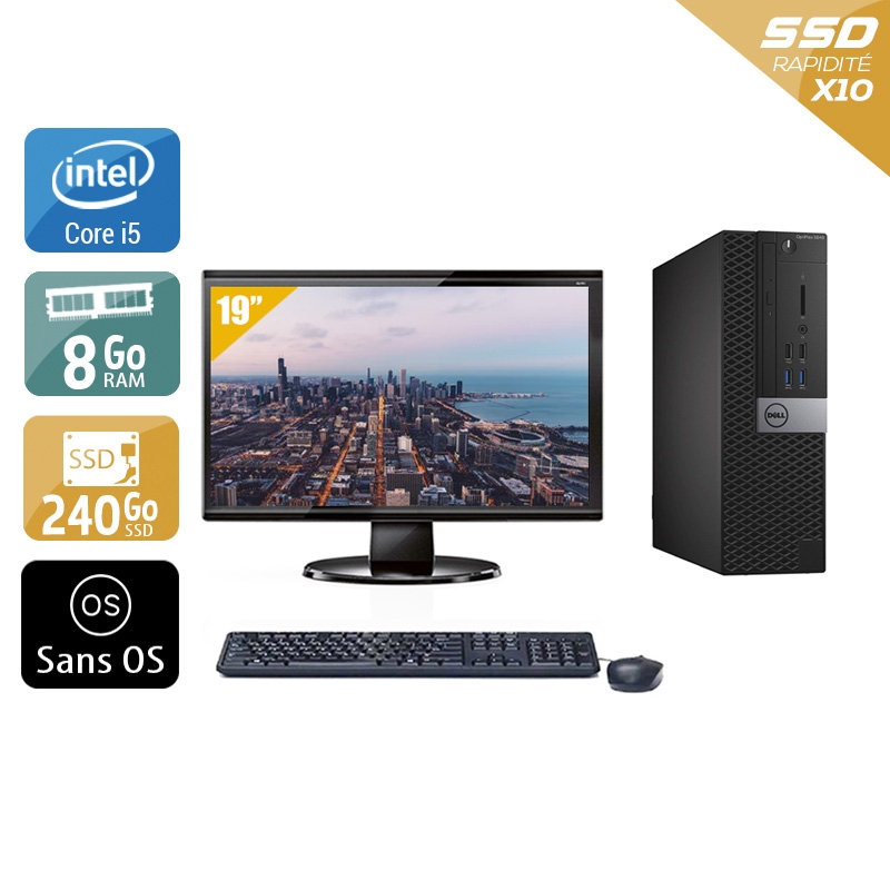 Dell Optiplex 5040 SFF i5 + Écran - 19'' 8Go RAM 240Go SSD Sans OS  Bon étatOccasion certifiée reconditionnée Bon état -  reconditionné disponible sur Kiatoo