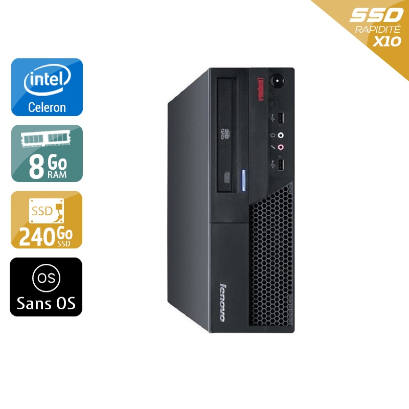 Acheter Lenovo ThinkCentre M58 SFF Celeron Dual Core - 8Go RAM 240Go SSD Sans OS Très bon étatOccasion certifiée reconditionnée Bon état - 232,50 € Lenovo ThinkCentre M58 SFF Celeron Dual Core - 8Go RAM 240Go SSD Sans OS Très bon étatOccasion certifiée reconditionnée Bon état - reconditionné disponible sur Kiatoo