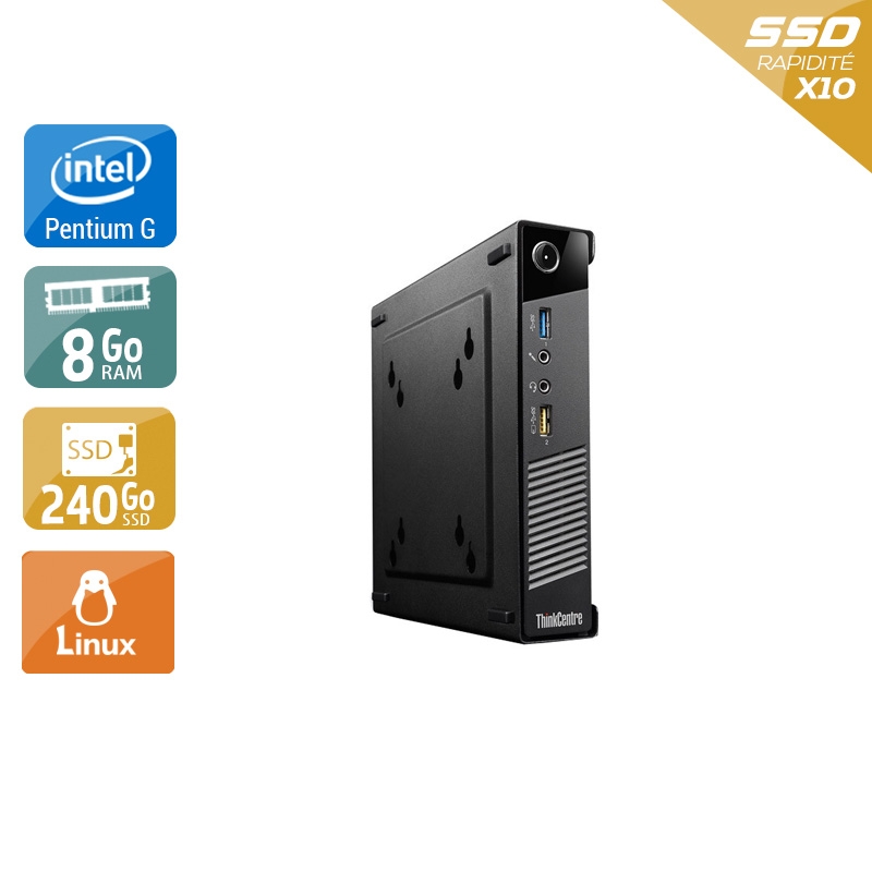 Lenovo ThinkCentre M73 Tiny Pentium G Dual Core - 8Go RAM 240Go SSD Linux  Bon étatOccasion certifiée reconditionnée Bon état -  reconditionné disponible sur Kiatoo
